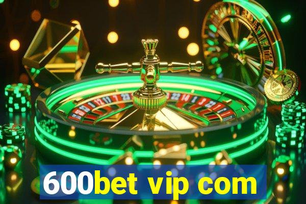600bet vip com